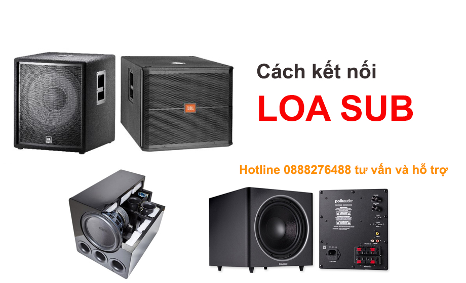 Cách kết nối loa SUB