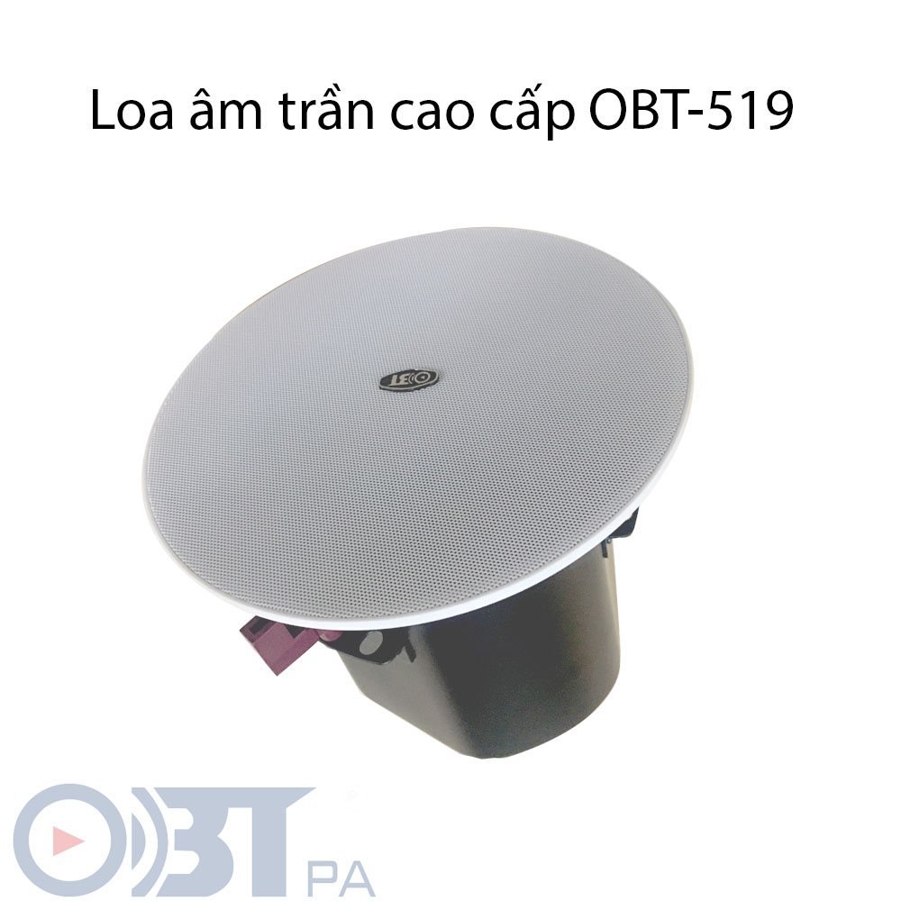 Loa âm trần OBT-519 cao cấp