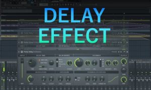 Hiệu ứng delay là gì