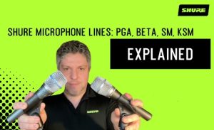 So sánh các dòng micro Shure có dây chính hãng PGA, SM, Beta và KSM
